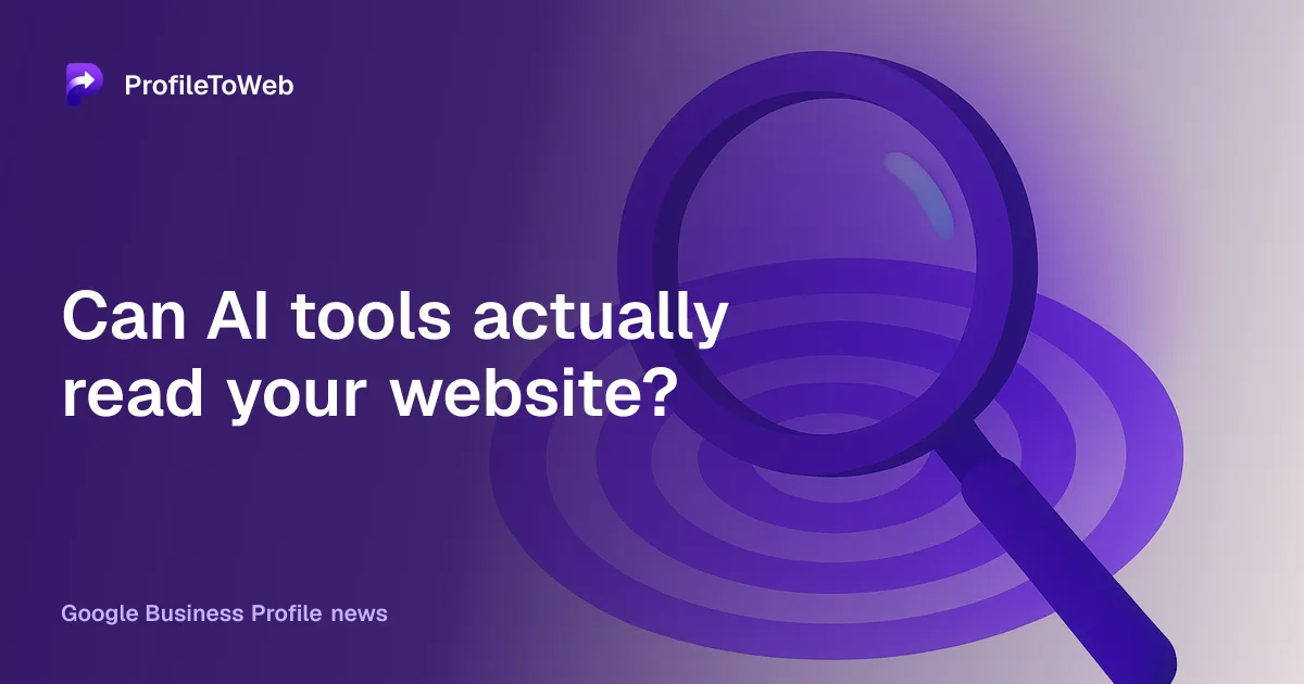 Can AI tools actually read your website?
